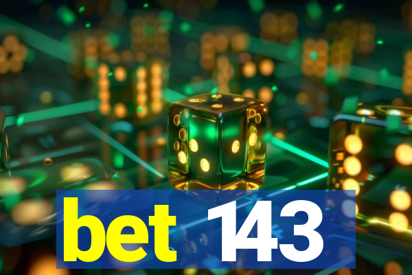 bet 143